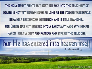 Hebrews 8:13 He Has Entered Into Heaven Itself (windows)12:07